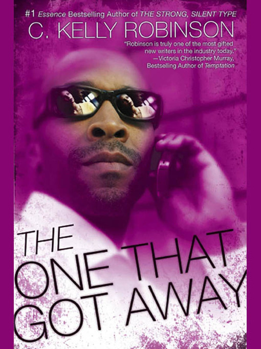 Title details for The One That Got Away by C. Kelly Robinson - Available